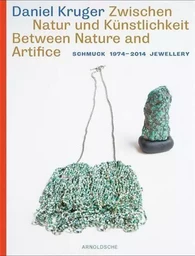 Daniel Kruger Between Nature and Artifice /anglais/allemand