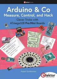 Arduino et Co - Measure, Control, and Hack