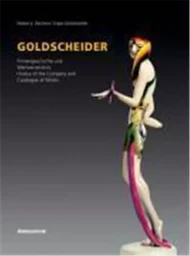 Goldscheider History of the Company and Catalogue of Works /anglais/allemand