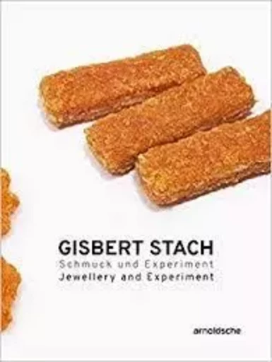 Gisbert Stach Jewellery and Experiment /anglais/allemand -  - ARNOLDSCHE