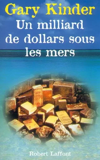 Un milliard de dollars sous les mers -  COLLECTIF GRF - Groupe Robert Laffont