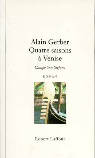 Quatre saisons à Venise - Alain Gerber - Groupe Robert Laffont