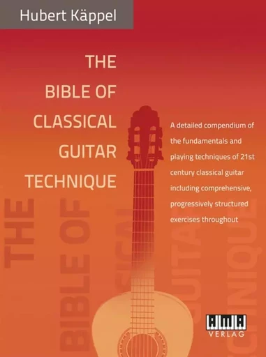 HUBERT KAPPEL :  THE BIBLE OF CLASSICAL GUITAR TECHNIQUE -  HUBERT KAPPEL - HAL LEONARD