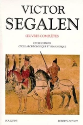 Victor Segalen - tome 2 - Oeuvres complètes