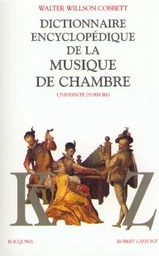 Dictionnaire encyclopédique de la musique de chambre - tome 2