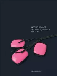 Georg Dobler - Schmuck Jewellery 1980-2010 Composition of Dreams /anglais