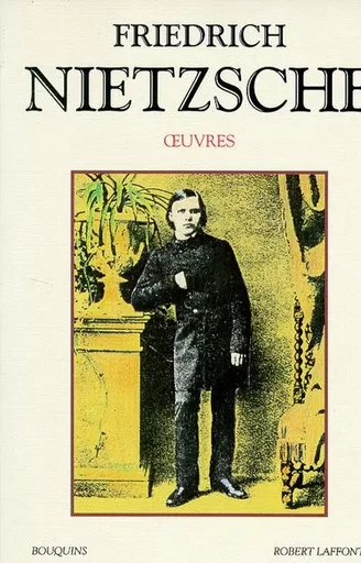 Oeuvres de Friedrich Nietzsche - tome 1 - Friedrich Nietzsche - Groupe Robert Laffont