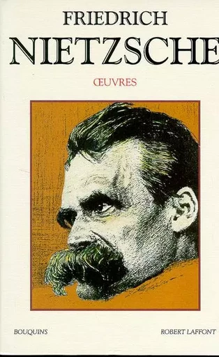 Oeuvres de Friedrich Nietzsche - tome 2 - Friedrich Nietzsche - Groupe Robert Laffont