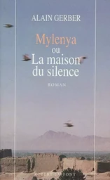 Mylenya ou la maison du silence - tome 1