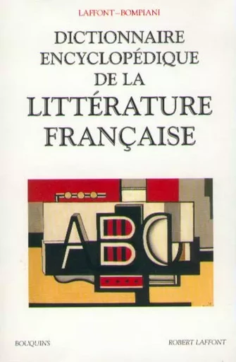 Dictionnaire encyclopédique de la littérature française -  COLLECTIF GRF - Groupe Robert Laffont