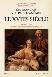 Les Français vus par eux-mêmes - tome 2 - le XVIIIème siècle