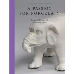 A Passion for Porcelain /anglais