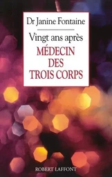 Médecin des trois corps 20 ans après