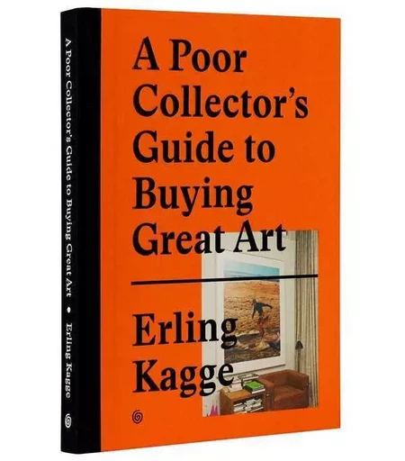 A poor collector's guide to buying great art /anglais - Erling Kagge - DGV