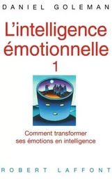 L'intelligence émotionnelle - tome 1