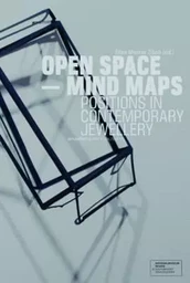 Open Space - Mind Maps Positions in Contemporary Jewellery /anglais