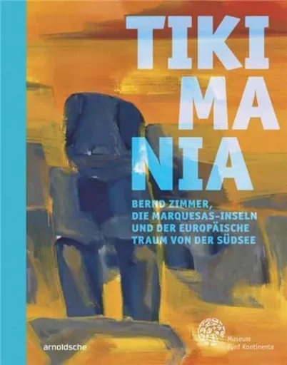 Tikimania Bernd Zimmer, die Marquesas-Inseln /allemand -  THODE-ARORA HILKE - ARNOLDSCHE