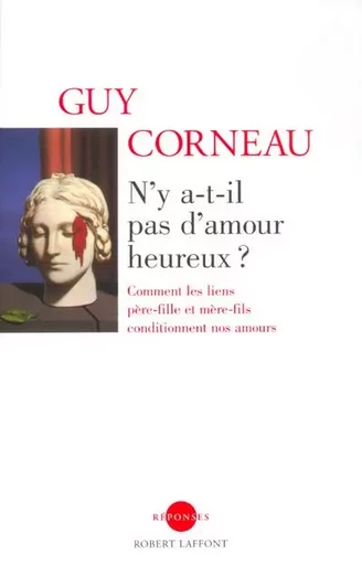 N'y a-t-il pas d'amour heureux ? - NE - Guy Corneau - Groupe Robert Laffont