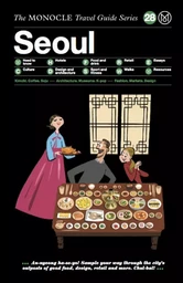 Monocle travel guide seoul /anglais