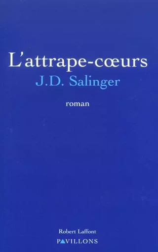 L'attrape-coeurs - J.D. Salinger - Groupe Robert Laffont