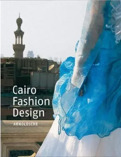 Cairo Fashion Design /anglais -  KUMPER SUZANNE - ARNOLDSCHE