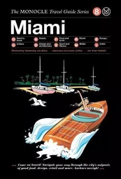 Monocle travel guide miami /anglais