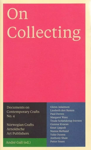 On Collecting - Documents on Contemporary Crafts 4 /anglais -  GALI ANDRE - ARNOLDSCHE