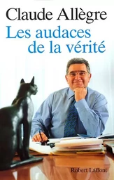 Les audaces de la vérité