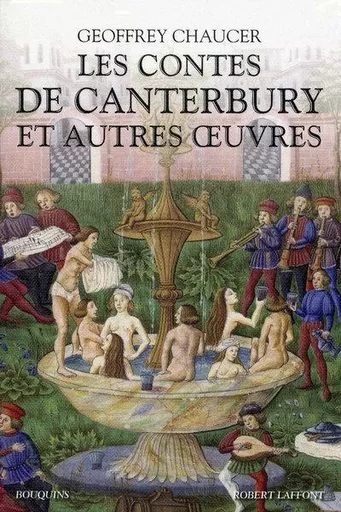 Les contes de Canterbury et autres oeuvres - Geoffrey Chaucer - Groupe Robert Laffont