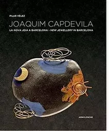 Joaquim Capdevilla New Jewellery' in Barcelona /anglais