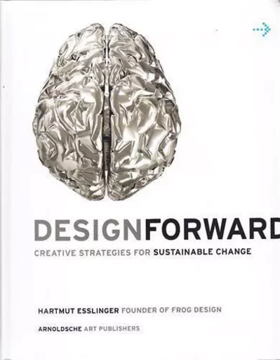 Design Forward /anglais -  ESSLINGER HARTMUT - ARNOLDSCHE