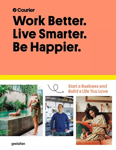 Work better. Live smarter. Be Happier. - Jeff Taylor, Daniel Giacopelli - DGV