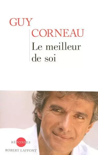 Le meilleur de soi - Guy Corneau - Groupe Robert Laffont