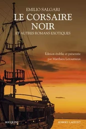 Le corsaire noir et autres romans exotiques