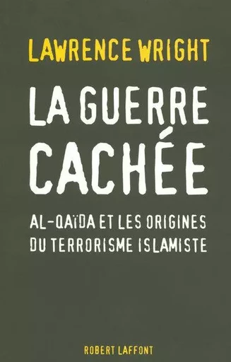 La guerre cachée - Lawrence Wright - Groupe Robert Laffont