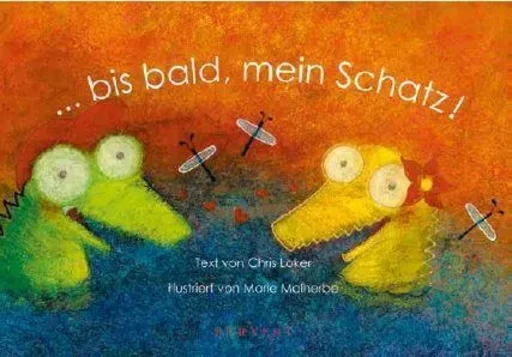 ... Bis Bald, Mein Schatz ! - Chris Loker - BERNEST