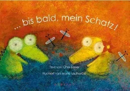 ... Bis Bald, Mein Schatz !