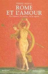 Rome et l'amour des femmes, des jardins, de la sagesse