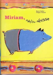 Miriam, Mafou Metisse