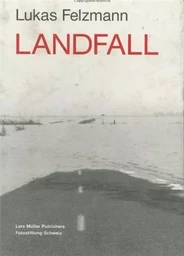 Lukas Felzmann Landfall /anglais