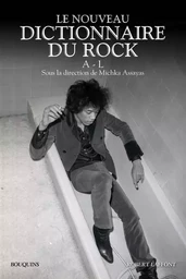 Le nouveau Dictionnaire du rock - tome 1 - A-L