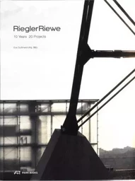 Riegler Riewe 10 years 20 projects /anglais