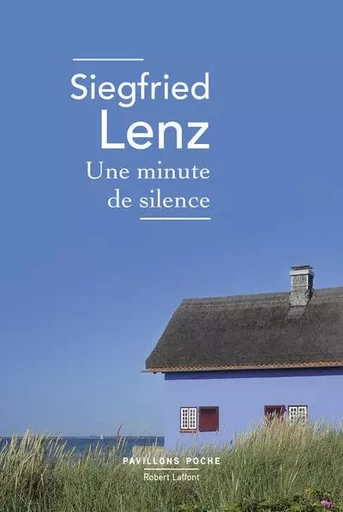 Une minute de silence - Siegfried Lenz - Groupe Robert Laffont