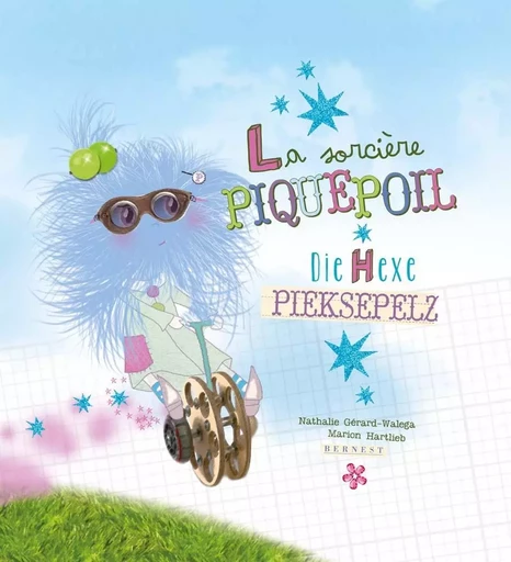 La sorcière Piquepoil- Die Hexe Pieksepelz - Nathalie GERARD-WALEGA - BERNEST