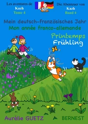 Mon année franco-allemande, Printemps- Mein deutsch-französisches Jahr, Frühling