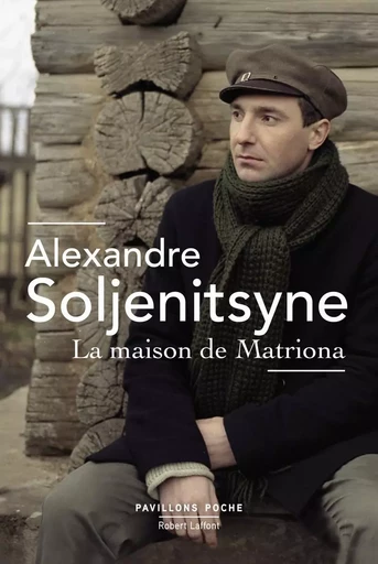 La Maison de Matriona - Aleksandr Isaevitch Soljenitsyne - Groupe Robert Laffont