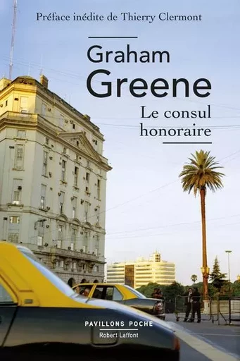 Le Consul honoraire - Graham Greene - Groupe Robert Laffont