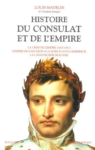 Histoire du Consulat et de l'Empire - tome 3 - Louis Madelin - Groupe Robert Laffont