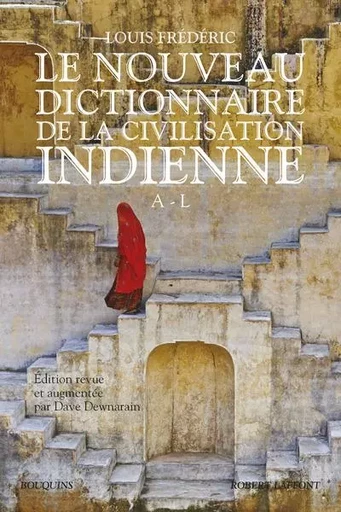 Le Nouveau Dictionnaire de la civilisation indienne - tome 1 - Louis Frédéric, Dave Dewnarain - Groupe Robert Laffont