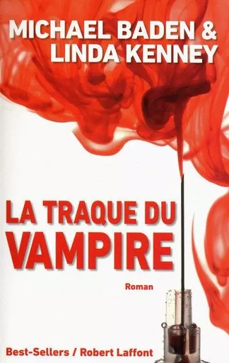 La traque du vampire - Michael Baden, Linda Kenney - Groupe Robert Laffont